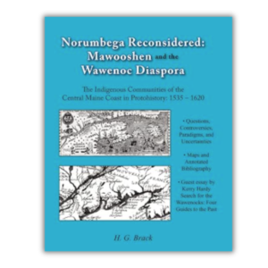 Norumbega Reconsidered: Mawooshen and the Wawenoc Diaspora