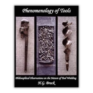 Phenomenology of Tools: Philosophical Observations on the Nature of Tool Wielding