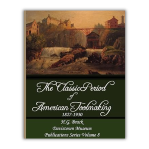 The Classic Period of American Toolmaking, 1827-1930